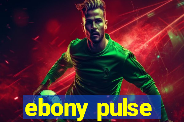 ebony pulse